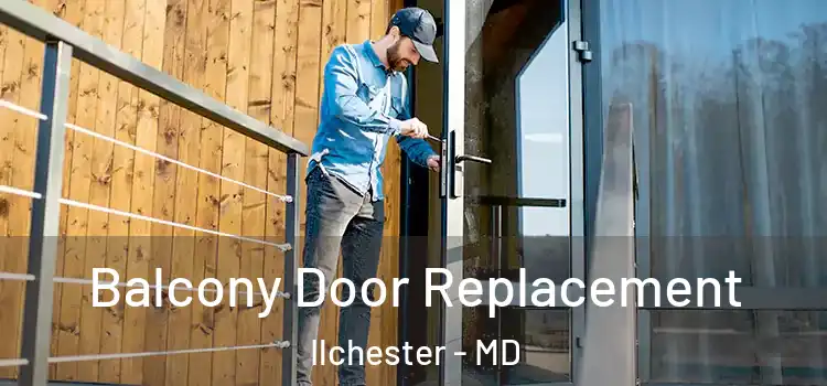  Balcony Door Replacement Ilchester - MD