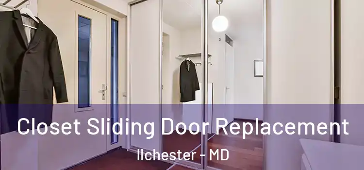  Closet Sliding Door Replacement Ilchester - MD
