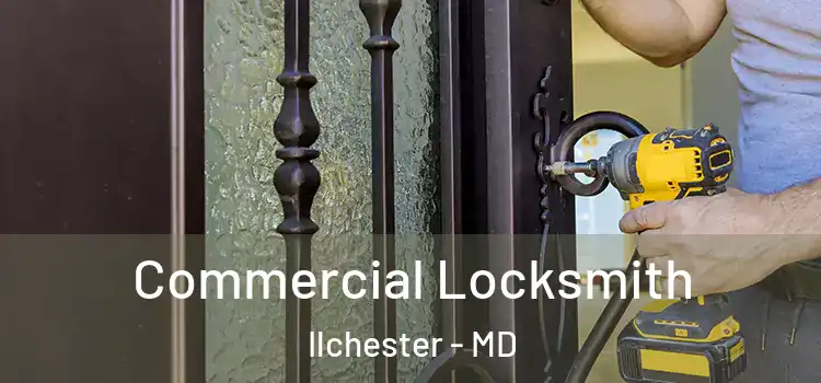  Commercial Locksmith Ilchester - MD