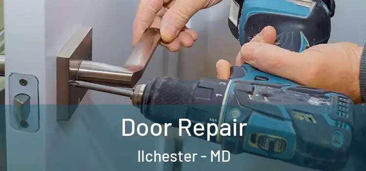  Door Repair Ilchester - MD
