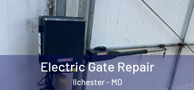  Electric Gate Repair Ilchester - MD