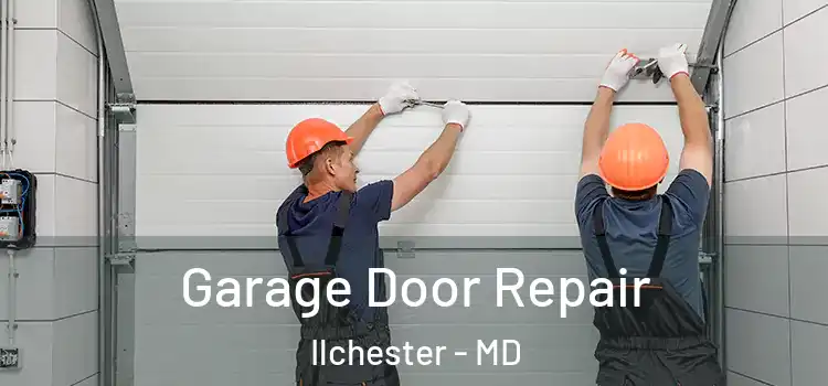  Garage Door Repair Ilchester - MD