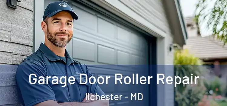  Garage Door Roller Repair Ilchester - MD