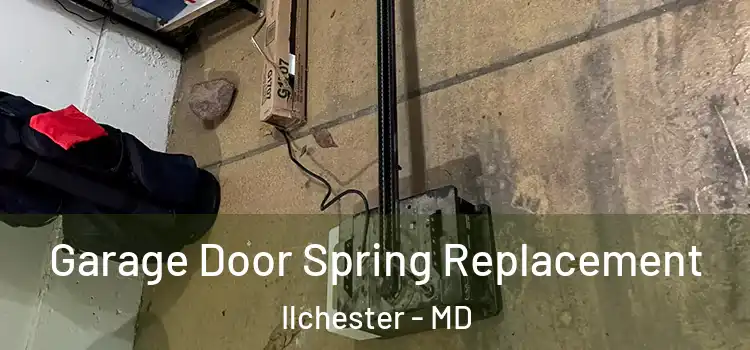  Garage Door Spring Replacement Ilchester - MD