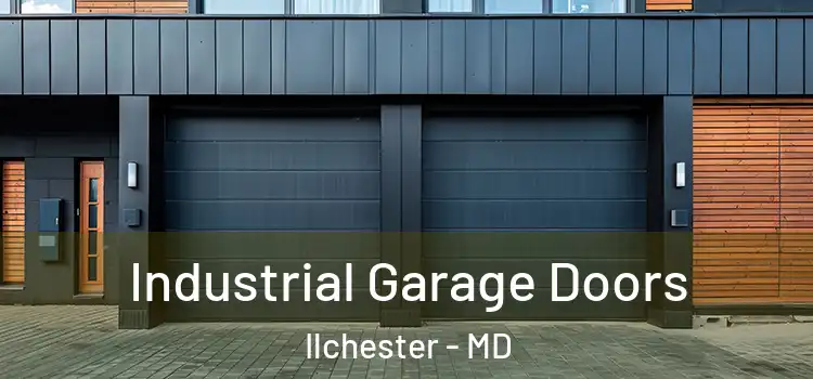  Industrial Garage Doors Ilchester - MD