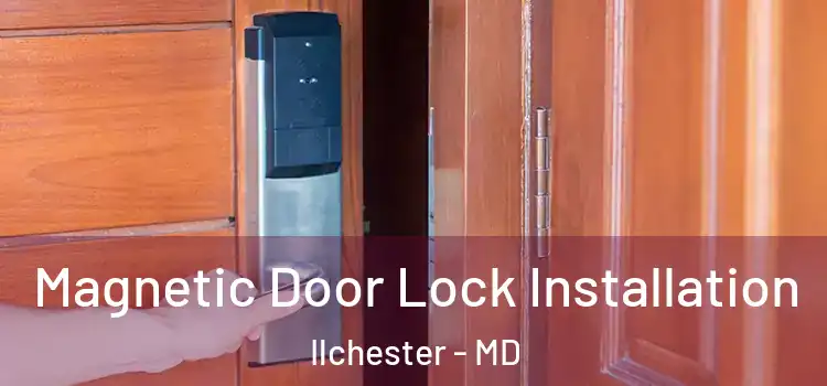  Magnetic Door Lock Installation Ilchester - MD