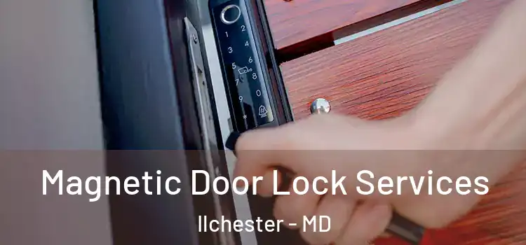  Magnetic Door Lock Services Ilchester - MD