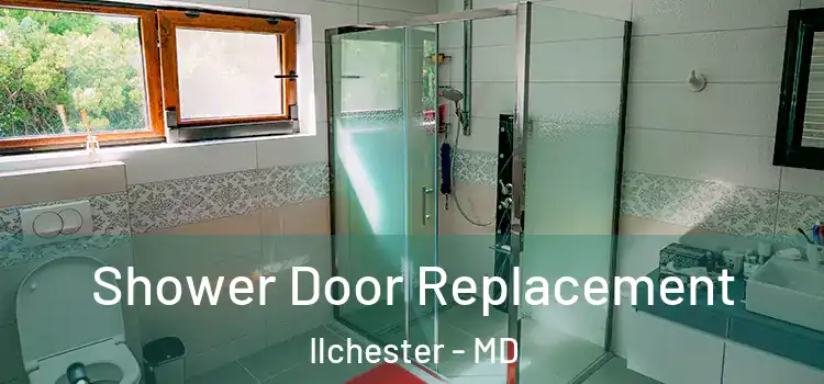 Shower Door Replacement Ilchester - MD