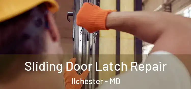Sliding Door Latch Repair Ilchester - MD