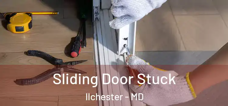  Sliding Door Stuck Ilchester - MD
