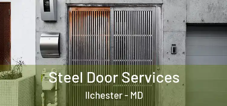 Steel Door Services Ilchester - MD