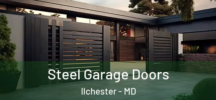 Steel Garage Doors Ilchester - MD