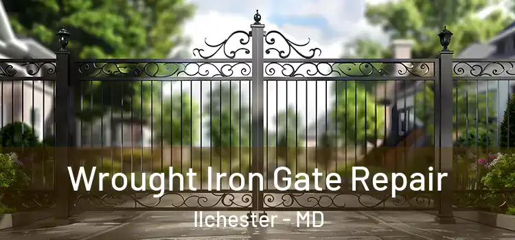 Wrought Iron Gate Repair Ilchester - MD